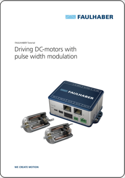 Cover image of the FAULHABER tutorial “Driving DC-motors with pulse width modulation” in English, featuring a selection of DC motors and a motion controller.