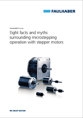 FAULHABER Tutorial: Eight facts and myths surrounding microstepping operation with stepper motors 