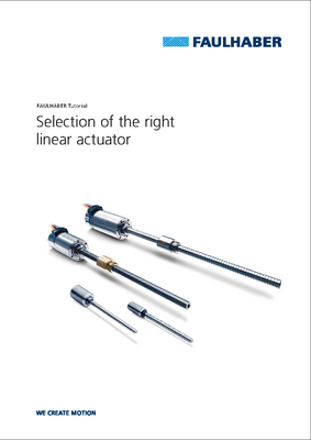 FAULHABER Tutorial: Selection of the right linear actuator