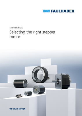 FAULHABER Tutorial: Selecting the right stepper motor